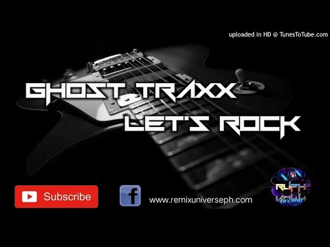 Ghost TRAXX(Ghostmix) Let's ROCK By Dj TRAXX