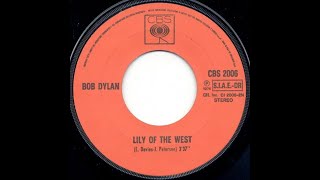 BOB DYLAN  -  LILY OF THE WEST  - 1974