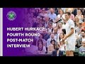 Hubert Hurkacz Fourth Round Post-Match Interview | Wimbledon 2021