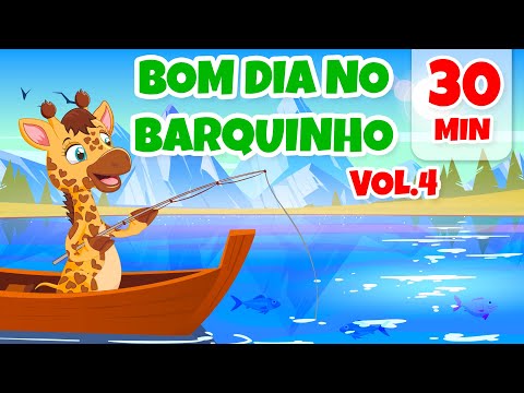 Bom Dia no Barquinho Vol. 4 - Giramille 30 min | Desenho Animado Musical