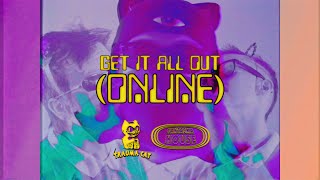 Get It All Out (Online) Music Video