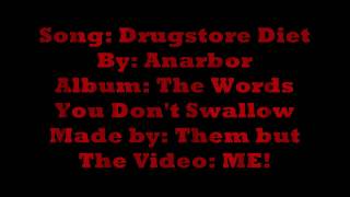 Anarbor~Drugstore Diet (LYRICS)