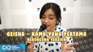 Download lagu Geisha - Kamu Yang Pertama (Keroncong) cover Remember Entertainment mp3