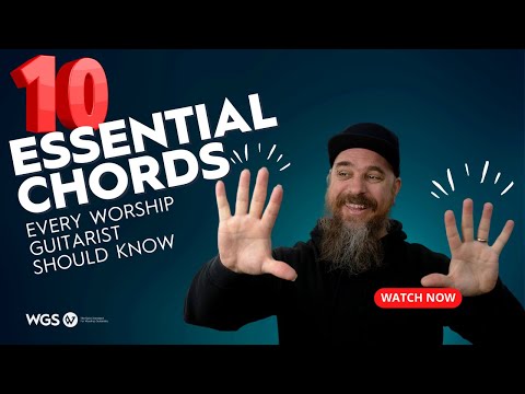 10 Essential Chords Every Worship Guitarist Should Know