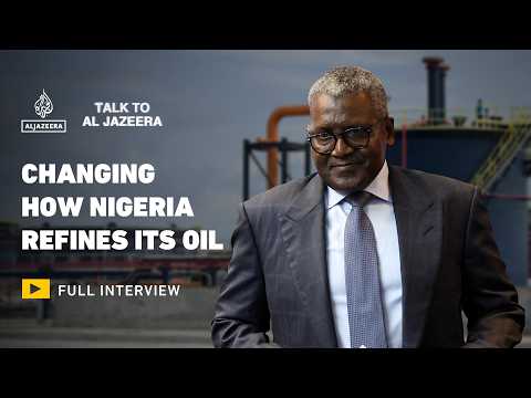 Aliko Dangote: Refining Nigeria’s oil, helping Africa, and creating wealth | Talk to Al Jazeera