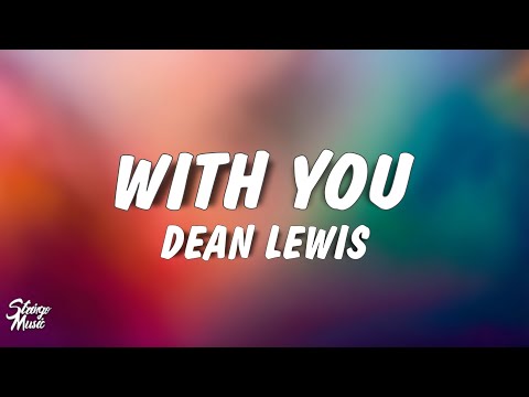 Dean Lewis - With You (Lyrics)