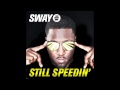 Sway - Still Speedin' [Instrumental] - OUT NOW ...