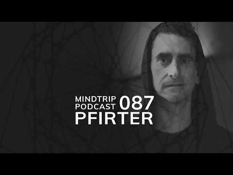 MindTrip Podcast 087 - Pfirter