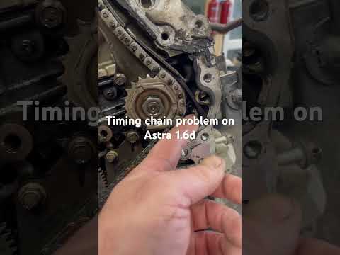 Timing chain problem on Vauxhall Astra 1.6d