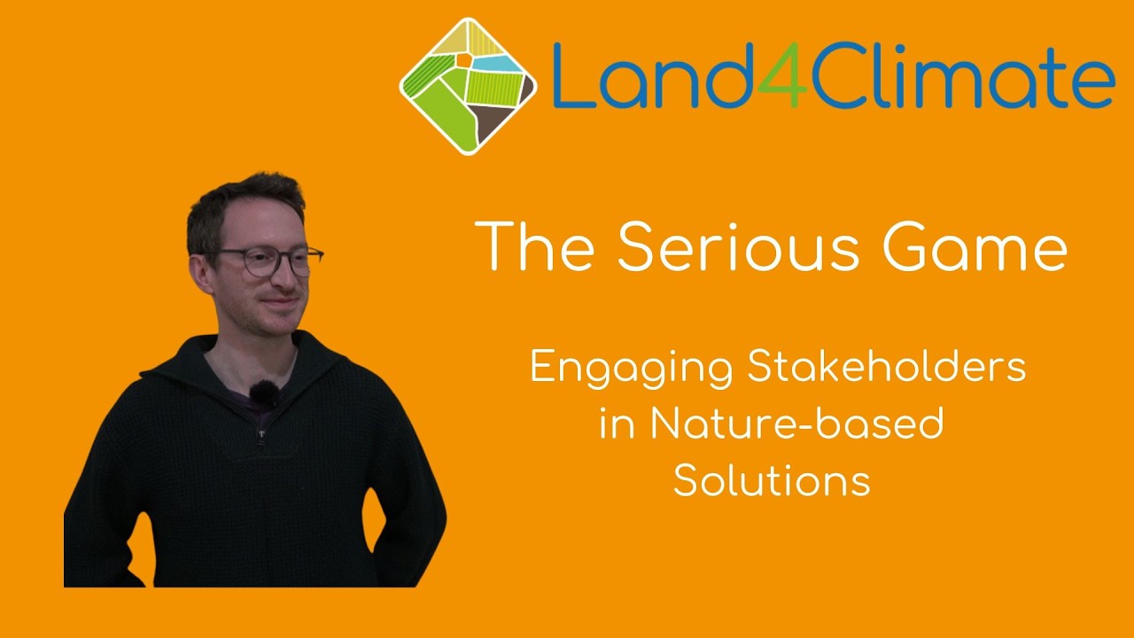 The LAND4CLIMATE Serious Game: Engaging Stakeholders in Nature-based Solutions