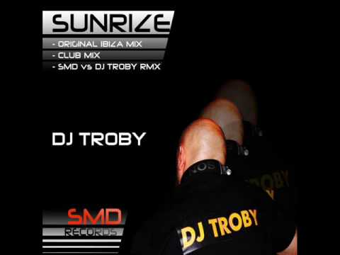 DJ Troby - Sunrize [SMD Records]