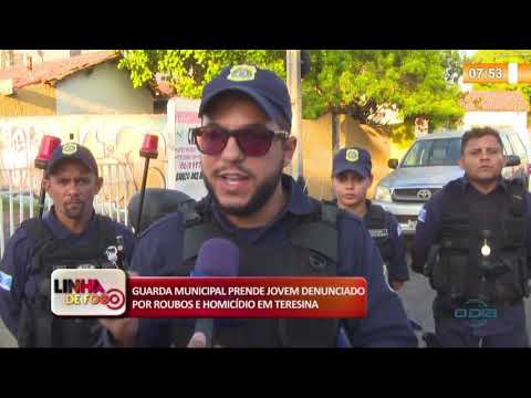 LINHA DE FOGO 06 12 2019  Guarda municipal prende suspeito por roubo e homiciÌdio em Teresina