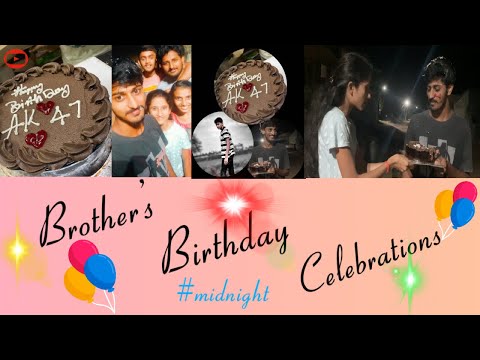 Brother’s birthday celebrations | midnight | crazy us | Praharsha’s world