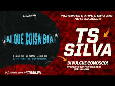 MC MAGRINHO , RKOSTA E FABINHO OSK - AÍ QUE COISA BOA - DJ EVERTON MARTINS E 2K DO TAQUARIL
