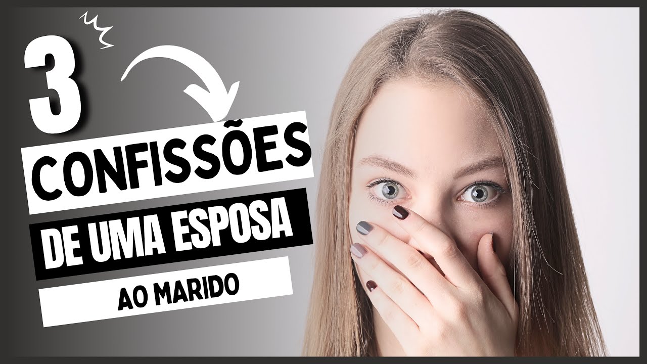 Confissões de uma esposa!