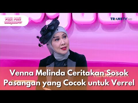 Venna Melinda Ceritakan Sosok Pasangan yang Cocok untuk Verrel - PAGI PAGI AMBYAR (26/3/25) P1