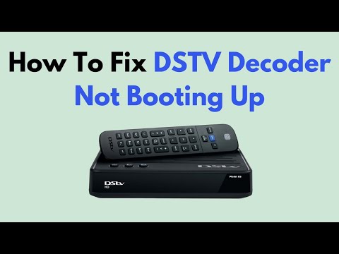 How to Fix DStv Decoder Not Booting Up (Power, Signal & Factory Reset Troubleshooting Guide)