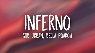 Sub Urban &amp; Bella Poarch - INFERNO (Lyrics) | no halo baby i&#39;m the reason why hells so hot