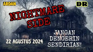 Download lagu NIGHTMARE SIDE Ardan FM | 22 Agustus 2024 mp3