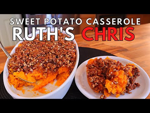 How to make RUTH'S CHRIS STEAK HOUSE'S | Sweet Potato Casserole