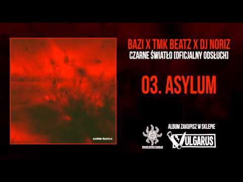 Bazi x TMKBeatz x Dj Noriz - [03/16] - Asylum