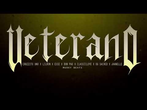 VETERANO - CRUZZITO UNO x LILRON x ESSE x DON PAO x CLASSICLOVE x OG SACRED x JHANELLE
