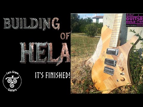 The Building of Hela - GGBO22 -  Ep 10 - The guitar is DONE!