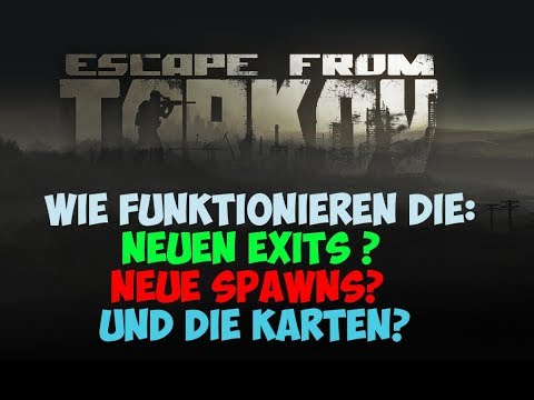 Wie funktionieren die neuen Spawns und Exits? Erklärung Escape from tarkov