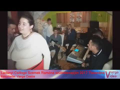 LADÁNYI CSILLOGÓ SZEMEK - Rami születésnapja (Szebó küldi Fruzsinak) 2017
