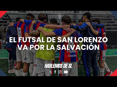 🙏🏻 EL FUTSAL DE #SANLORENZO VA POR LA SALVACIÓN