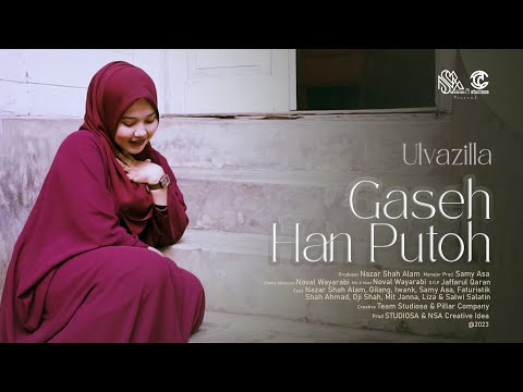 Gaseh Han Putoh - Ulvazilla (Official Music Video)