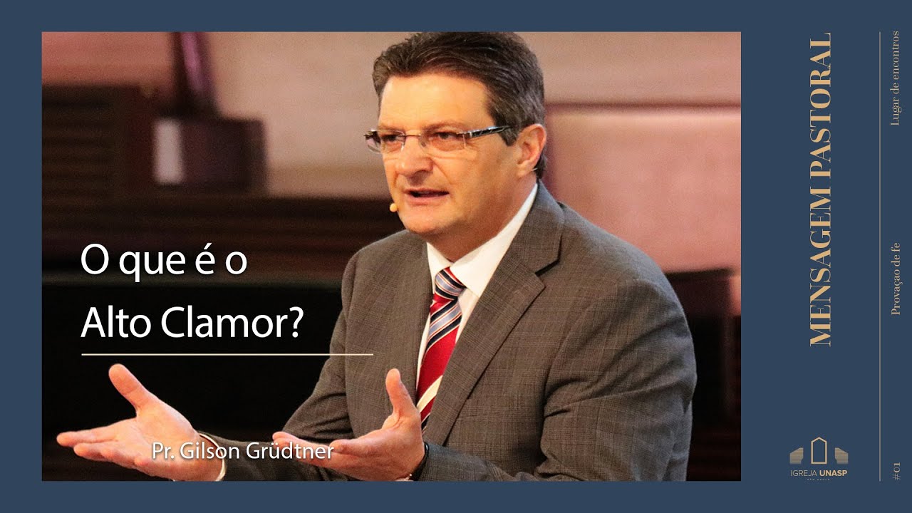 Mensagem pastoral - "O que é o Alto Clamor?"