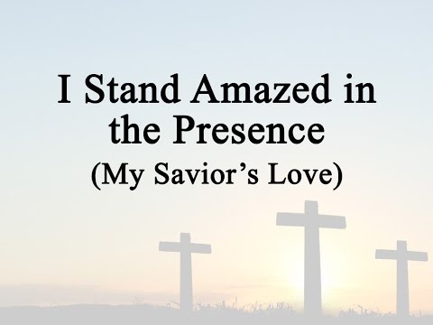 I Stand Amazed, How Marvelous (Hymn Charts with Lyrics, Contemporary)