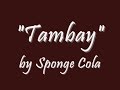 Tambay - Sponge Cola (Lyrics)