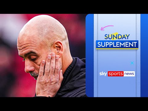 ‘’Are we witnessing the end of Pep Guardiola?’’ | Sunday Supplement on Man City