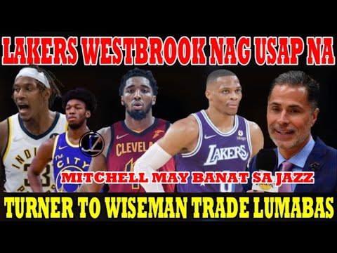 LAKERS Westbrook NAG USAP nasa WAKAS | MITCHELL may BANAT sa JAZZ | Wiseman Turner Trade LUMABAS LAKERS Westbrook NAG USAP nasa WAKAS | MITCHELL may BANAT sa JAZZ | Wiseman Turner Trade LUMABAS