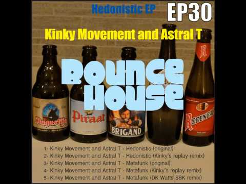 Kinky Movement and Astral T   Hedonistic original