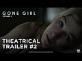 Gone Girl [International Theatrical Trailer in HD (1080p)] IN CINEMAS NOW
