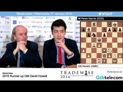 Masterclass David Howell & Mariya Muzychuk  - Tradewise Gibraltar Chess Festival 2016