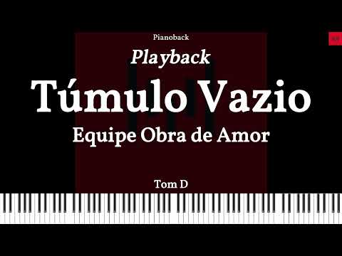 Túmulo Vazio - Equipe Obra de Amor PLAYBACK PIANO Tom D LEGENDADO #playback #playbackgospel