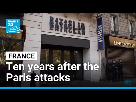 Ten years on, France bears the scars of the November 13 attacks • FRANCE 24 English