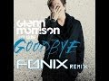 Glenn Morrison feat. Islove - Goodbye (Fonix ...