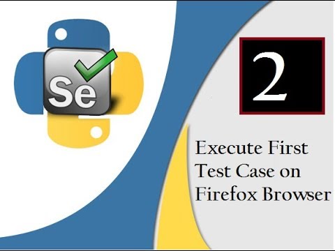 Selenium Python : Execute First Test Case on Firefox Video