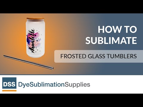 How to Sublimate - Glass Tumblers