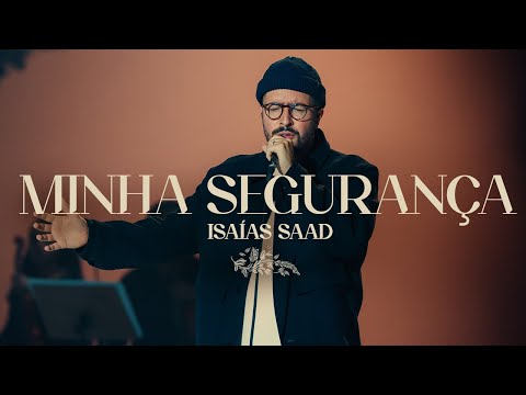 ISAIAS SAAD - MINHA SEGURANÇA