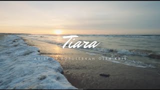 Download lagu Arief - Tiara - Lirik Lagu mp3 Download lagu Arief - Tiara - Lirik Lagu mp3