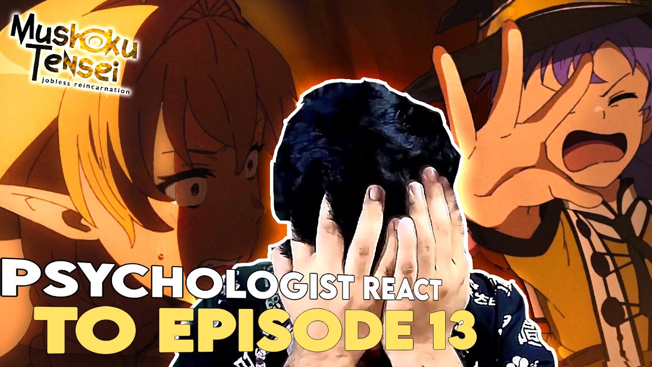 Psychologist Reacts to Mushoku Tensei Episode 13