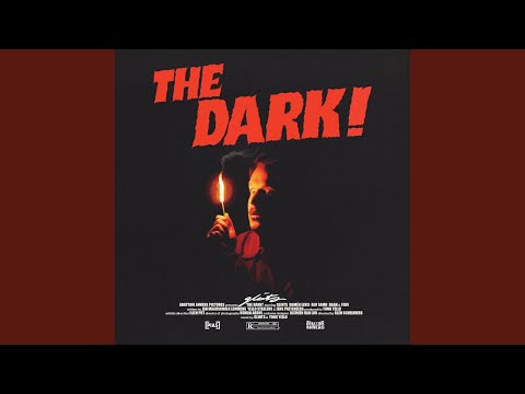 The Dark!