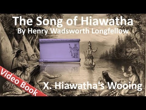10 - The Song of Hiawatha by Henry Wadsworth Longfellow