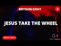 Bryson Gray Jesus Take The Wheel Music Video